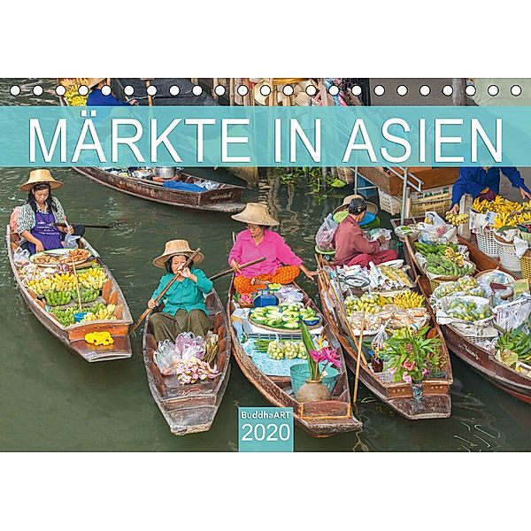 Märkte in Asien (Tischkalender 2020 DIN A5 quer)