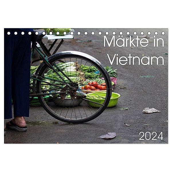 Märkte in Vietnam (Tischkalender 2024 DIN A5 quer), CALVENDO Monatskalender, Annette Sandner