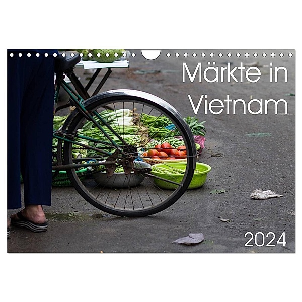 Märkte in Vietnam (Wandkalender 2024 DIN A4 quer), CALVENDO Monatskalender, Annette Sandner