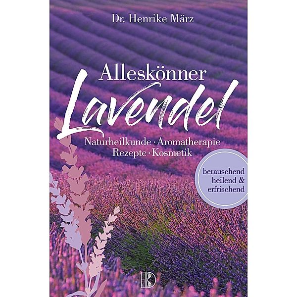 März, H: Alleskönner Lavendel, Henrike März