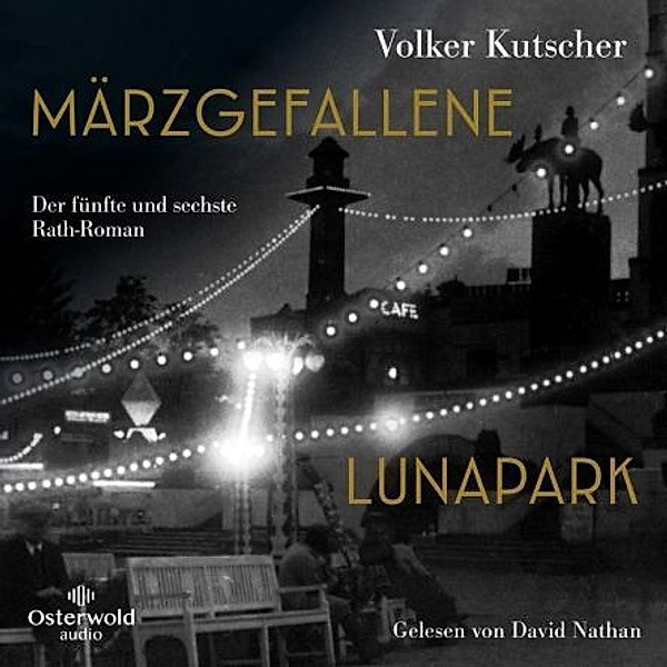 Märzgefallene / Lunapark,6 Audio-CD, 6 MP3, Volker Kutscher