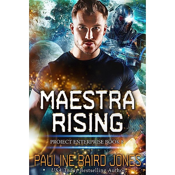 Maestra Rising (Project Enterprise, #8) / Project Enterprise, Pauline Baird Jones