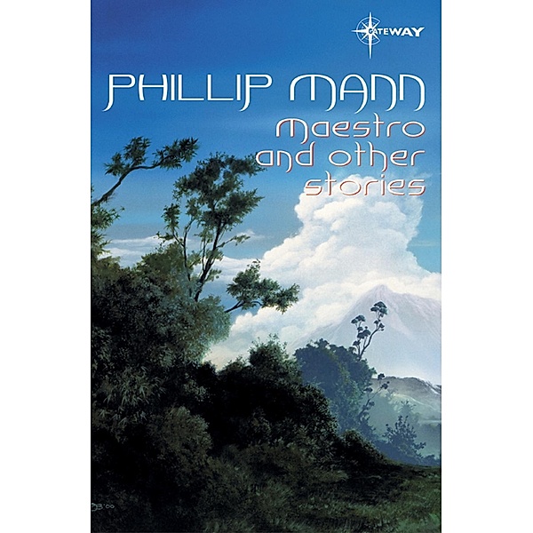 Maestro and Other Stories, Phillip Mann