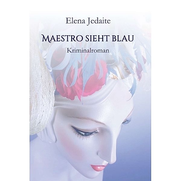 Maestro sieht blau, Elena Jedaite