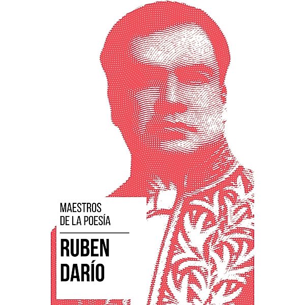 Maestros de la Poesia - Rubén Darío / Maestros de la Poesia Bd.4, Rubén Darío, August Nemo