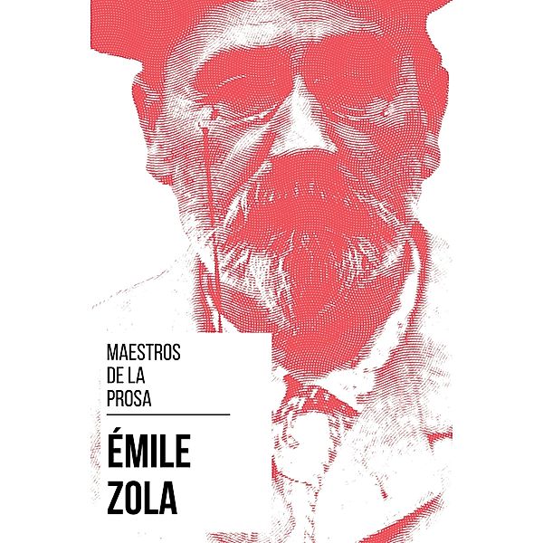 Maestros de la Prosa - Émile Zola / Maestros de la Prosa Bd.5, Émile Zola, August Nemo