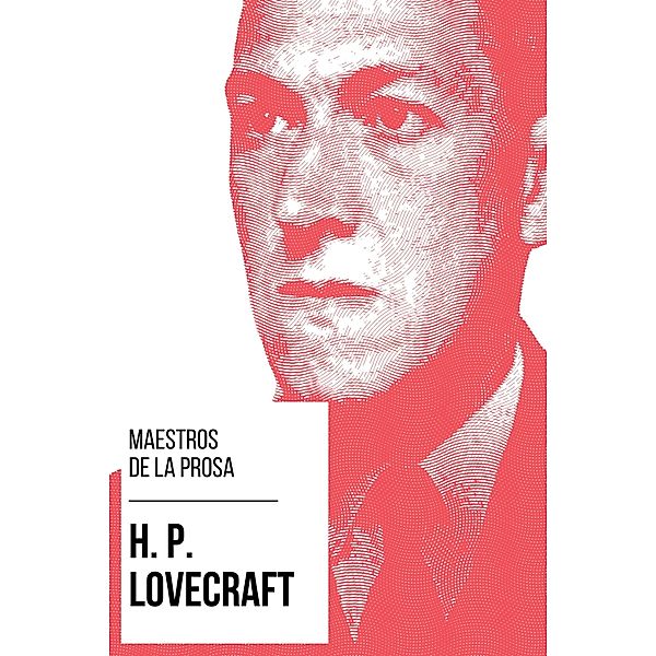 Maestros de la Prosa - H. P. Lovecraft / Maestros de la Prosa Bd.8, H. P. Lovecraft, August Nemo