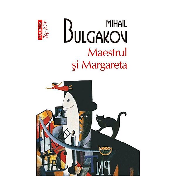 Maestrul ¿i Margareta / Top 10+, Mihail Bulgakov