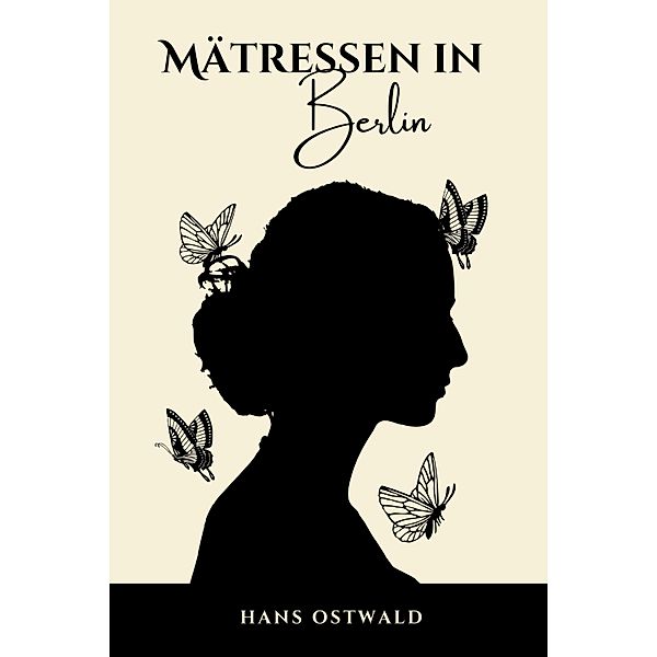 Mätressen in Berlin, Hans Ostwald