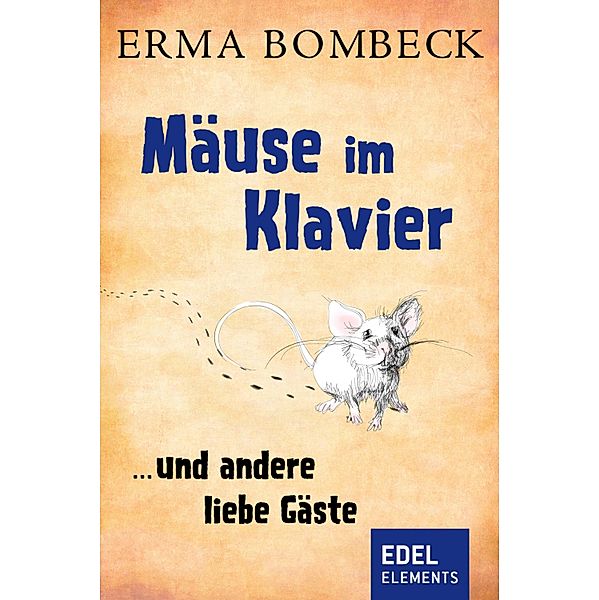 Mäuse im Klavier, Erma Bombeck