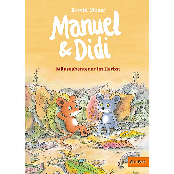 Mäuseabenteuer im Herbst / Manuel & Didi Bd.3, Erwin Moser