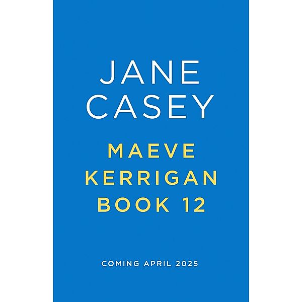 Maeve Kerrigan 12 / Maeve Kerrigan Bd.12, Jane Casey