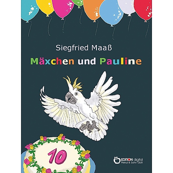Mäxchen und Pauline / Mäxchen und Pauline Bd.1, Siegfried Maass