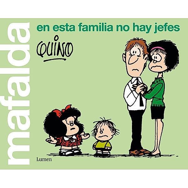 Mafalda, en esta familia no hay jefes, Quino