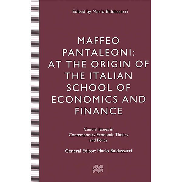 Maffeo Pantaleoni / Central Issues in Contemporary Economic Theory and Policy