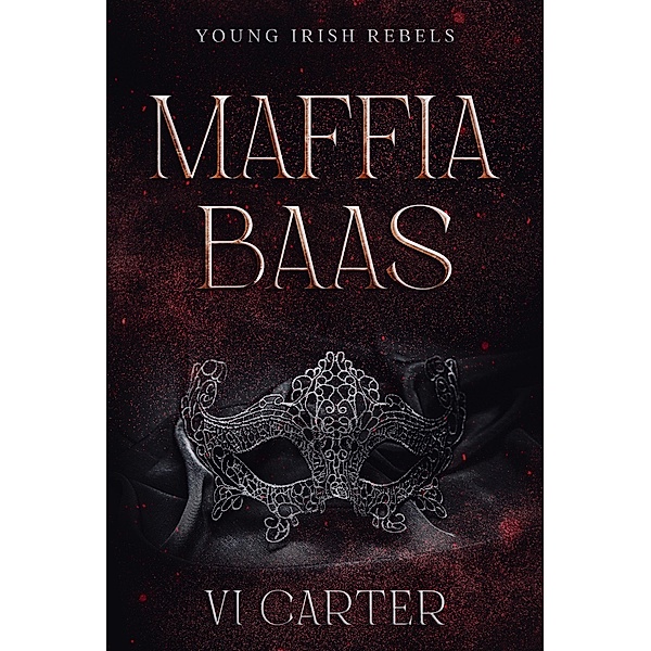 Maffiabaas (Young Irish Rebels, #4) / Young Irish Rebels, Vi Carter