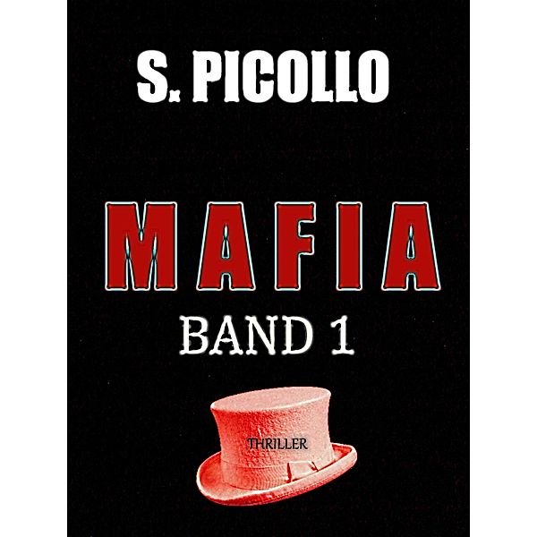 Mafia Band 1: Thriller, S. Picollo
