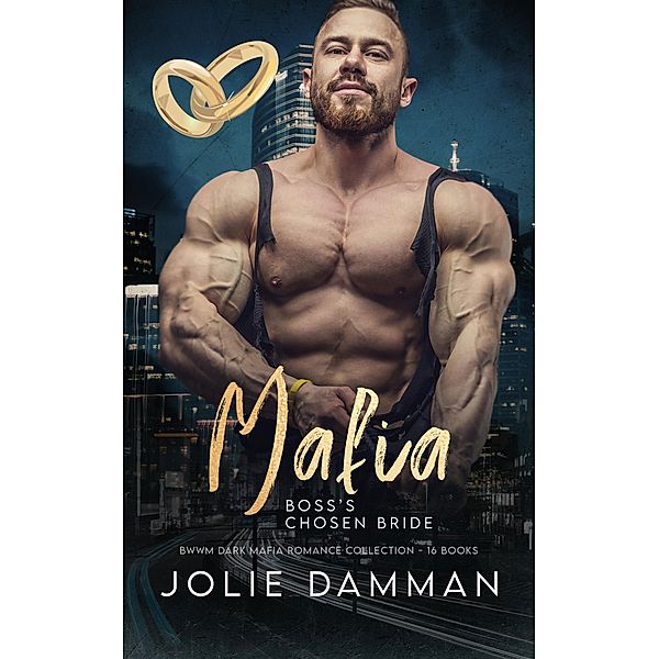 Mafia Boss's Chosen Bride - BWWM Dark Mafia Romance Collection, Jolie Damman
