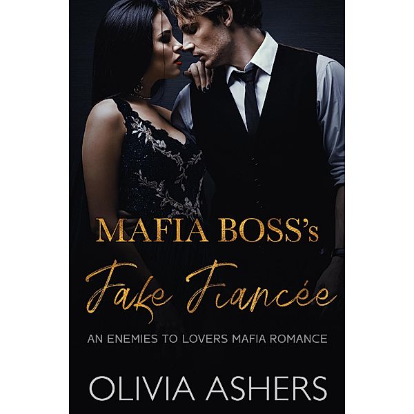 Mafia Boss's Fake Fiancée, Olivia Ashers