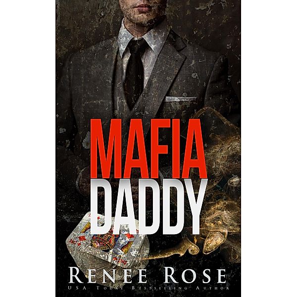 Mafia Daddy / Unterwelt von Las Vegas Bd.2, Renee Rose