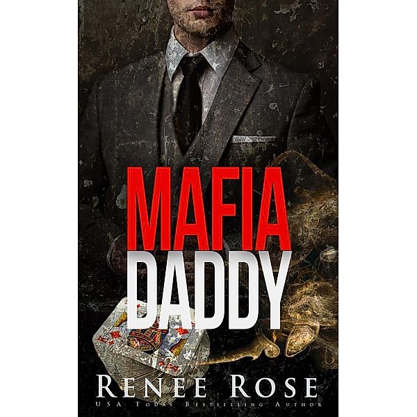 Mafia Daddy: Vom Silberlöffel zur Silberschnalle / Unterwelt von Las Vegas Bd.2, Renee Rose