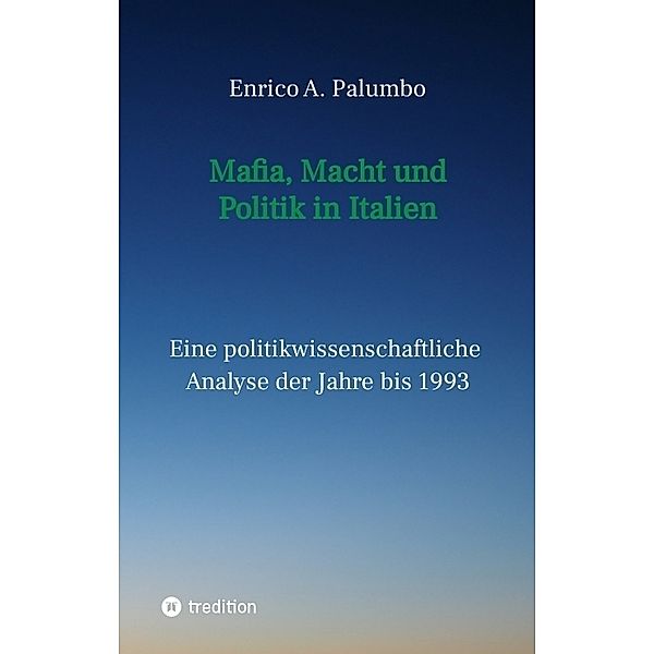 Mafia, Macht und Politik in Italien, Enrico Palumbo