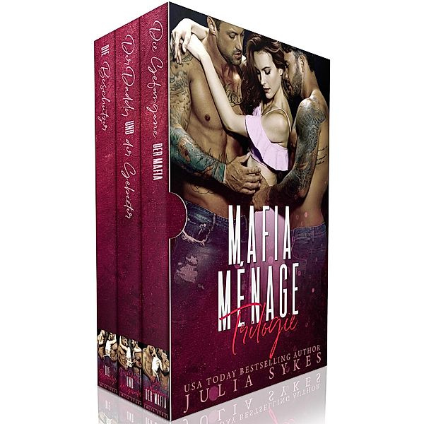 Mafia Ménage Trilogie / Mafia Ménage Trilogie, Julia Sykes