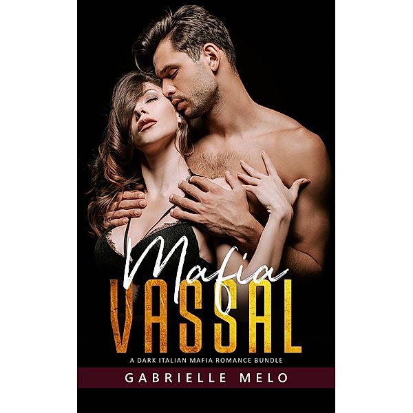 Mafia Vassal - A Dark Italian Mafia Romance Bundle (Sugary First Time, #3) / Sugary First Time, Jolie Damman