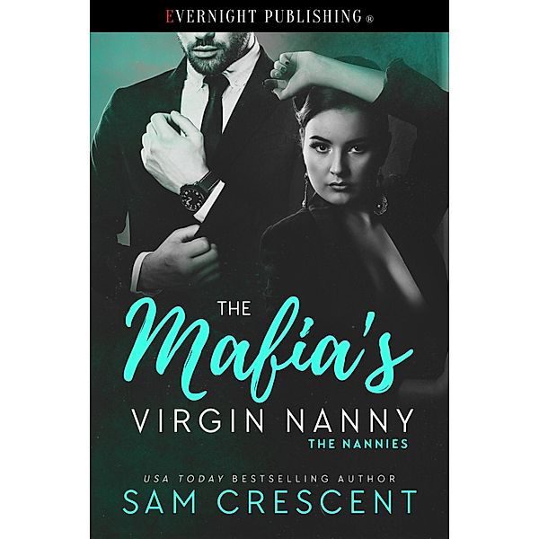 Mafia's Virgin Nanny / Evernight Publishing, Sam Crescent