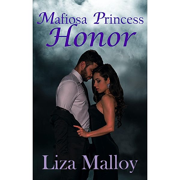 Mafiosa Princess- Honor / Mafiosa Princess, Liza Malloy