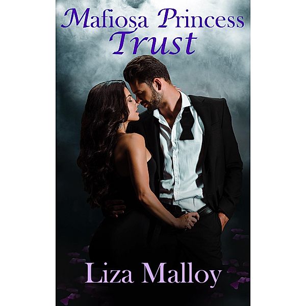 Mafiosa Princess- Trust / Mafiosa Princess, Liza Malloy