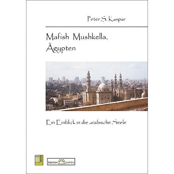 Mafish Mushkella, Ägypten, Peter S. Kaspar