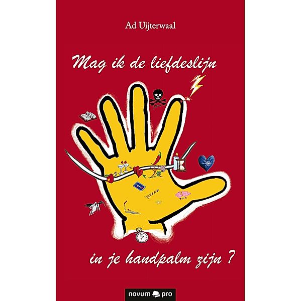 Mag ik de liefdeslijn in je handpalm zijn?, Ad Uijterwaal