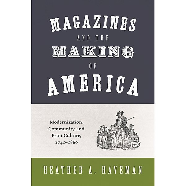 Magazines and the Making of America / Princeton Studies in Cultural Sociology, Heather Haveman