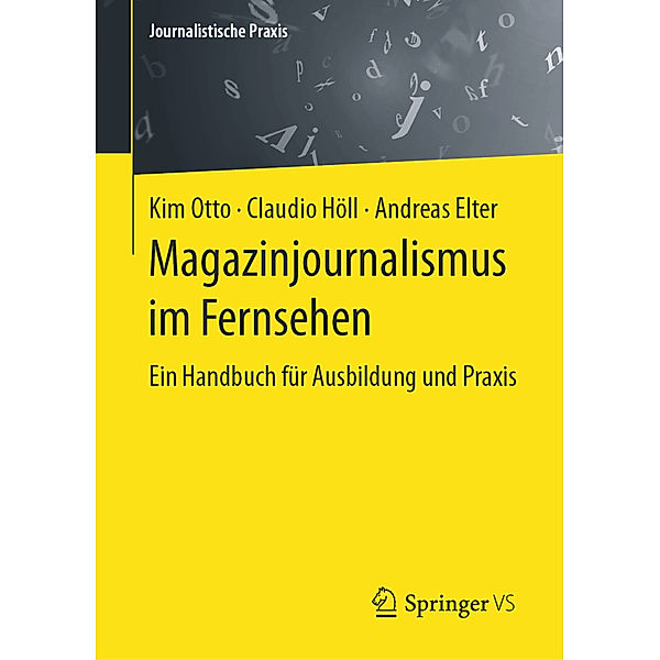 Magazinjournalismus im Fernsehen, Kim Otto, Claudio Höll, Andreas Elter