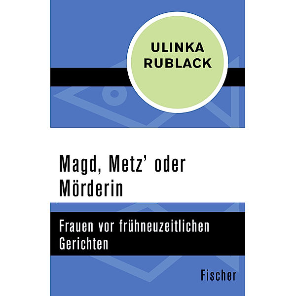 Magd, Metz' oder Mörderin, Ulinka Rublack