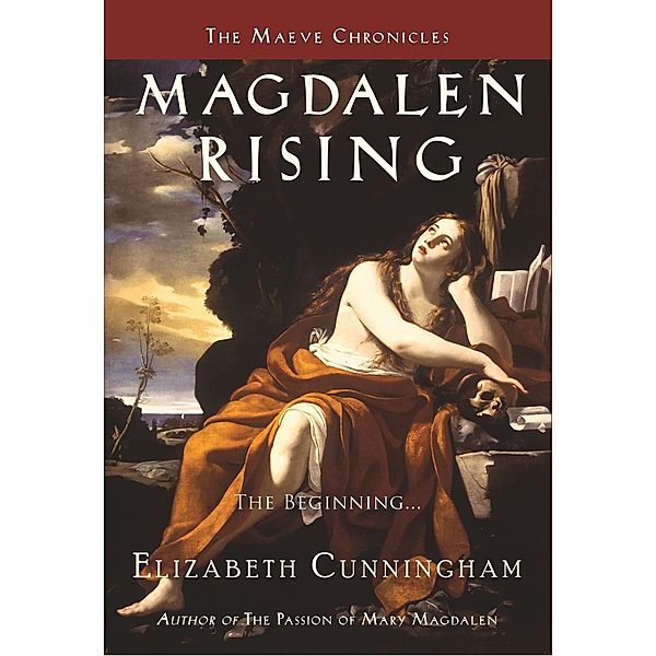 Magdalen Rising / The Maeve Chronicles, Elizabeth Cunningham