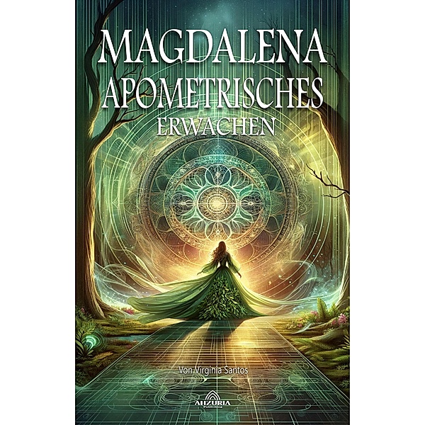 Magdalena Apometrisches Erwachen, Virginia Santos