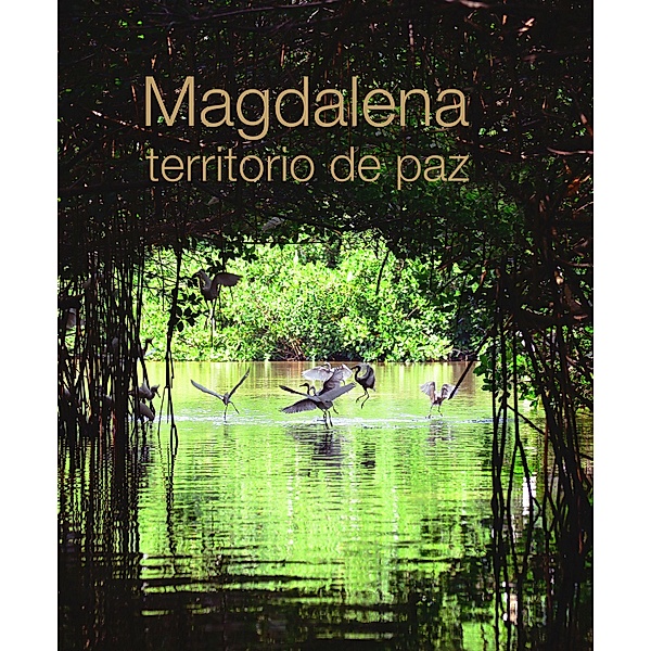Magdalena territorio de paz / Literatura Bd.4