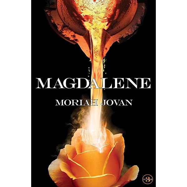 Magdalene (Tales of Dunham, #3) / Moriah Jovan, Moriah Jovan