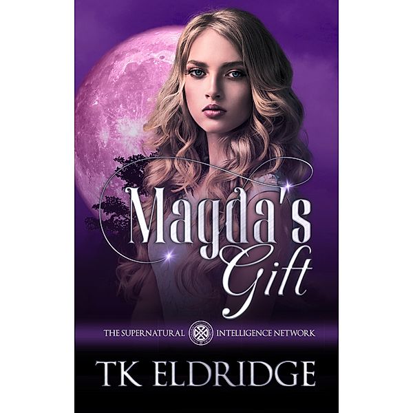 Magda's Gift (The Supernatural Intelligence Network) / The Supernatural Intelligence Network, Tk Eldridge