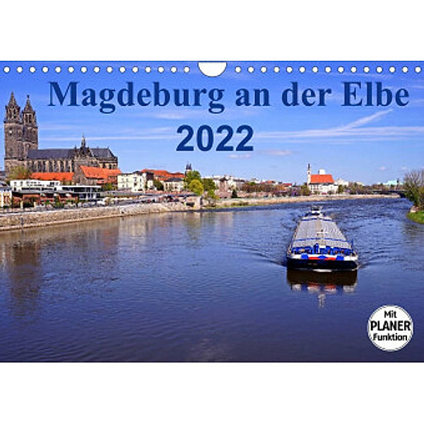 Magdeburg an der Elbe 2022 (Wandkalender 2022 DIN A4 quer), Beate Bussenius