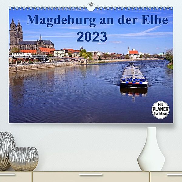 Magdeburg an der Elbe 2023 (Premium, hochwertiger DIN A2 Wandkalender 2023, Kunstdruck in Hochglanz), Beate Bussenius