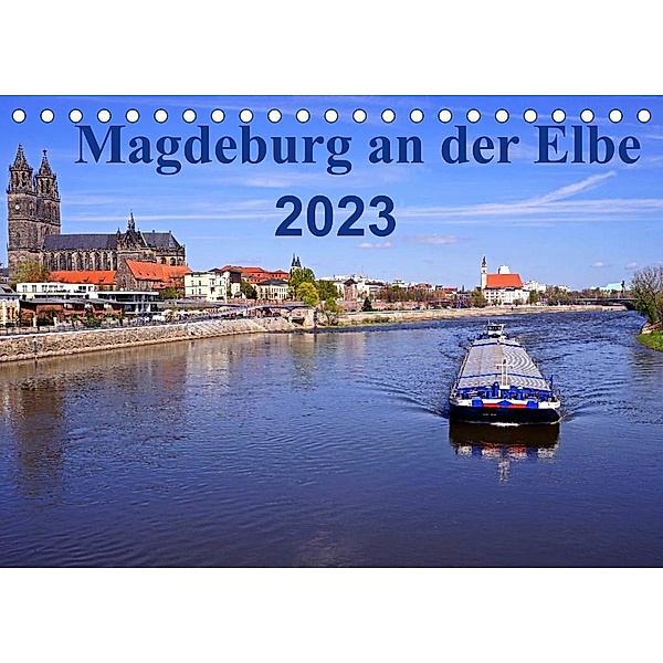 Magdeburg an der Elbe 2023 (Tischkalender 2023 DIN A5 quer), Beate Bussenius