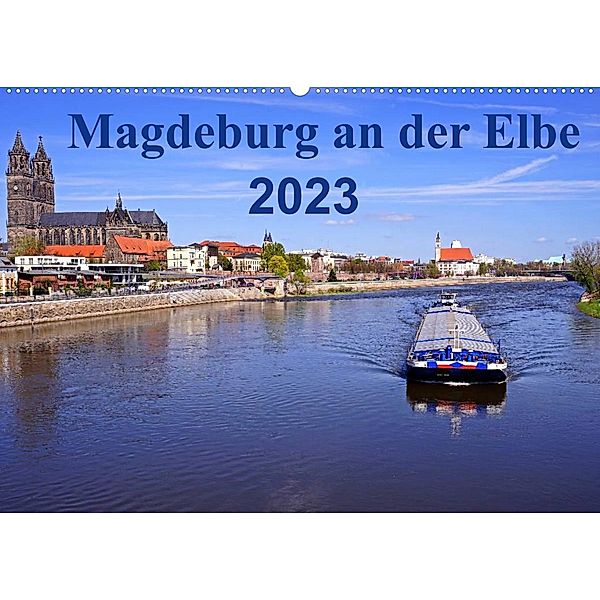 Magdeburg an der Elbe 2023 (Wandkalender 2023 DIN A2 quer), Beate Bussenius