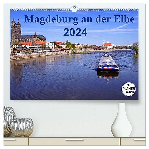 Magdeburg an der Elbe 2024 (hochwertiger Premium Wandkalender 2024 DIN A2 quer), Kunstdruck in Hochglanz, Beate Bussenius