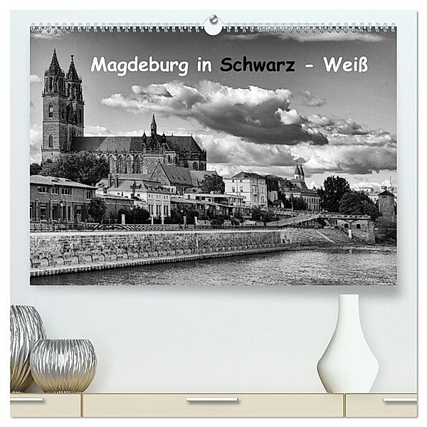 Magdeburg in Schwarz - Weiss (hochwertiger Premium Wandkalender 2025 DIN A2 quer), Kunstdruck in Hochglanz, Calvendo, Beate Bussenius