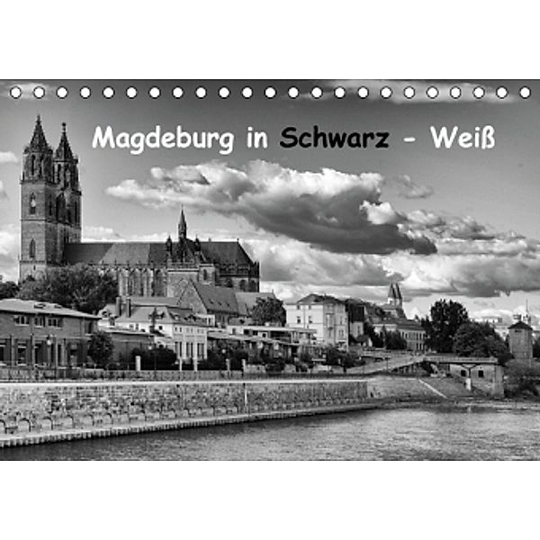 Magdeburg in Schwarz - Weiß (Tischkalender 2016 DIN A5 quer), Beate Bussenius