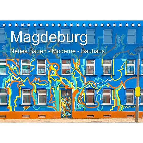 Magdeburg - Neues Bauen - Moderne - Bauhaus (Tischkalender 2023 DIN A5 quer), Michael Schulz-Dostal