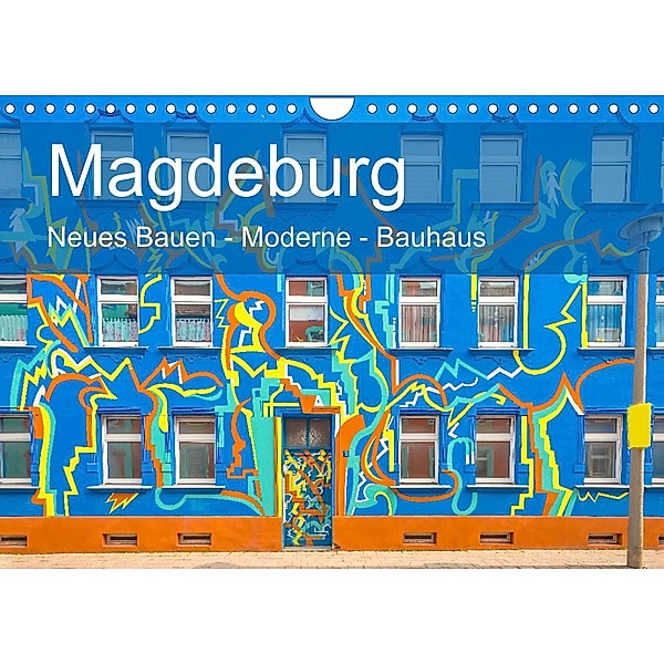 Magdeburg - Neues Bauen - Moderne - Bauhaus (Wandkalender 2023 DIN A4 quer), Michael Schulz-Dostal